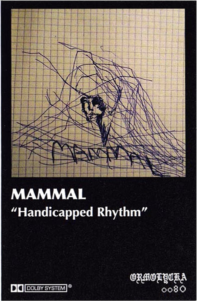 MAMMAL "Handicapped Rhythm" (CS)