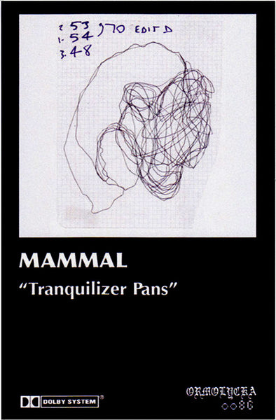 MAMMAL "Tranquilizer Pans" (CS)
