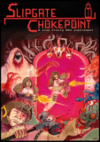 Slipgate Chokepoint