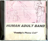HUMAN ADULT BAND - Freddy's Phone Call (pro CD-R)