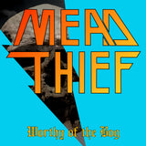 MEAD THIEF- Rider on the Road of Light b/w Worthy of the Bog (Digital Single)