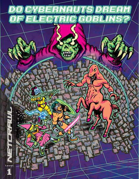 Do Cybernauts Dream of Electric Goblins? (Netcrawl Level 1)