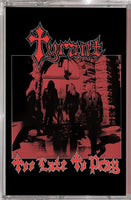 Tyrant - Too Late To Pray (Cassette)