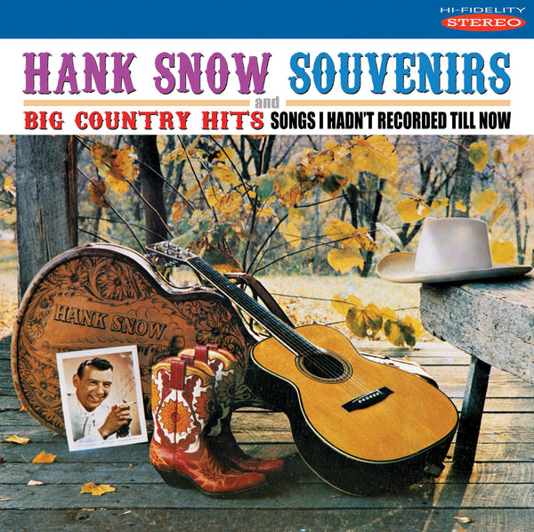 Hank Snow - Souvenirs/Big Country Hits