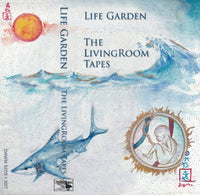 Life Garden - The LivingRoom Tapes (CS90)