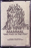 MAMMAL - ONE FOOT IN THE FOG (CS)