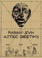 Mayan Sun, Aztec Destiny