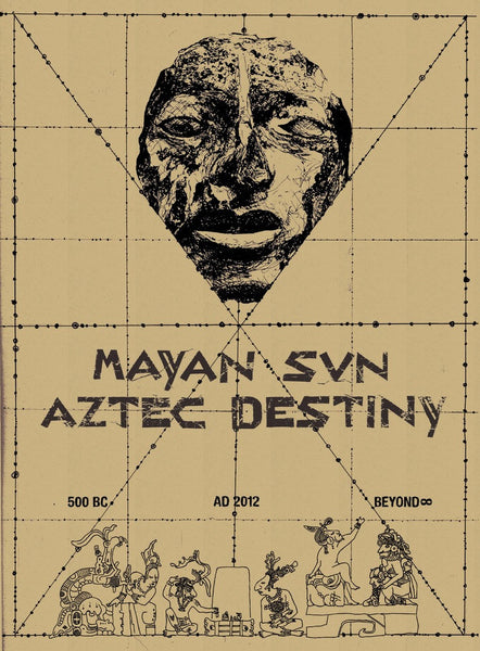 Mayan Sun, Aztec Destiny