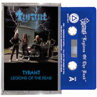 Tyrant - Legions Of The Dead (Cassette)