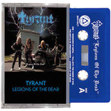 Tyrant - Legions Of The Dead (Cassette)