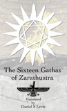 The Sixteen Gathas of Zarathustra