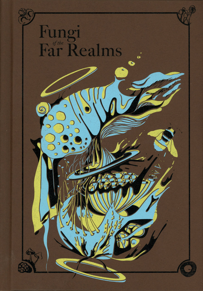 Fungi of the Far Realms (Hardcover)