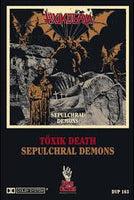 Töxik Death - Sepulchral Demons